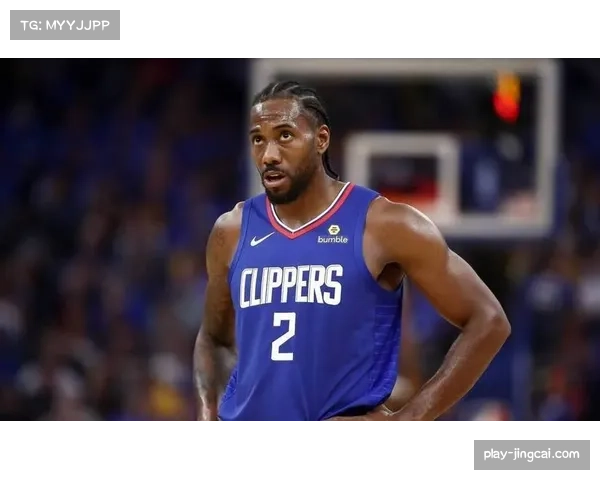 伦纳德末节表现抢眼,快船本场逆袭巩固季后赛席位 伦纳德末节表现抢眼,快船本场逆袭巩固季后赛席位